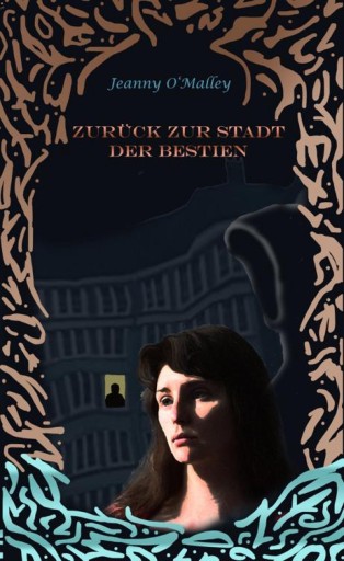 Portada del libro «Zurück zur Stadt der Bestien», de Jeanny O'Malley