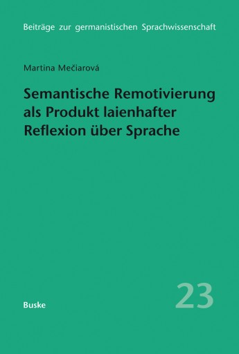 Portada del libro «Semantische Remotivierung als Produkt laienhafter Reflexion über Sprache», de Martina Meciarova