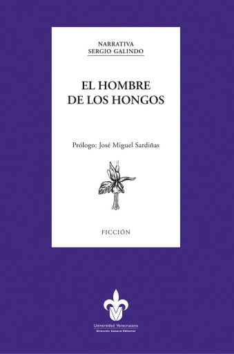 Portada del libro «El hombre de los hongos», de Sergio Galindo
