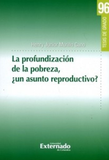 Portada del libro «La profundización de la pobreza, ¿un asunto reproductivo?», de Henry Junior Murillo Cano