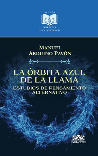 Portada del libro «La órbita azul de la llama», de Arduino Pavón