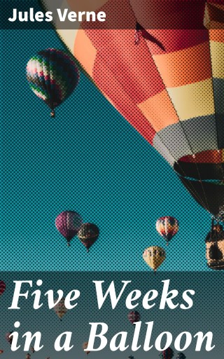 Portada del libro «Five Weeks in a Balloon», de Jules Verne