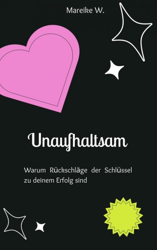 Portada del libro «Unaufhaltsam», de Mareike W.