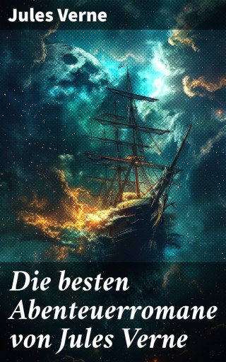 Portada del libro «Die besten Abenteuerromane von Jules Verne», de Jules Verne