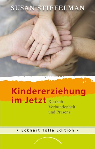 Portada del libro «Kindererziehung im Jetzt», de Susan Stiffelman