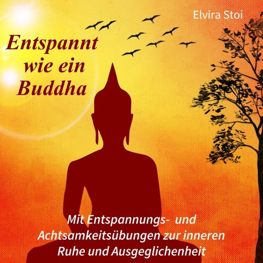 Portada del audiolibro «Entspannt wie ein Buddha», de Elvira Stoi