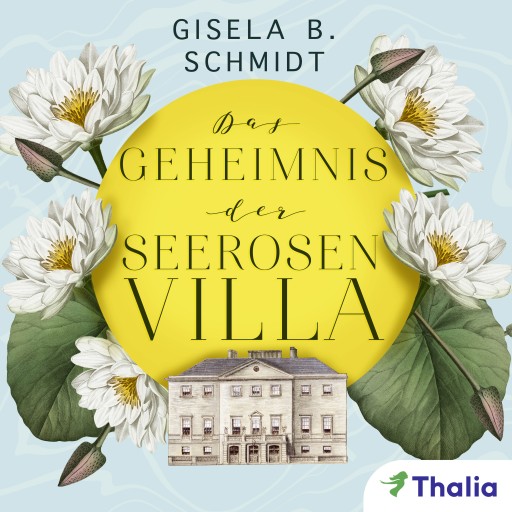 Portada del audiolibro «Das Geheimnis der Seerosenvilla», de Gisela B. Schmidt