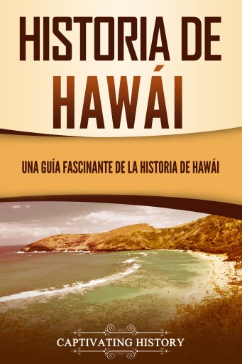 Portada del libro «Historia de Hawái», de Captivating History