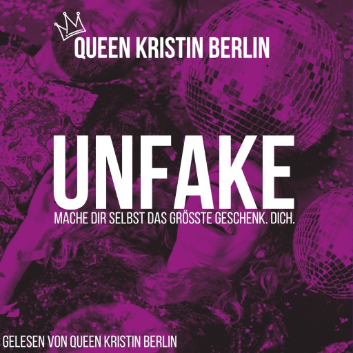 Portada del audiolibro «Unfake», de Queen Kristin Berlin
