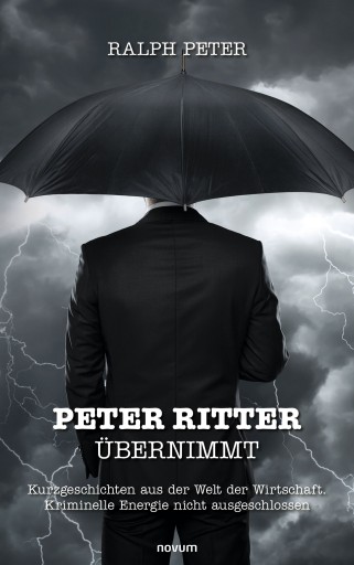 Portada del libro «Peter Ritter übernimmt», de Ralph Peter