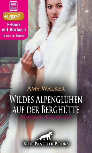 Portada del libro «WinterLust: Wildes Alpenglühen auf der Berghütte | Erotik Audio Story | Erotisches Hörbuch», de Amy Walker
