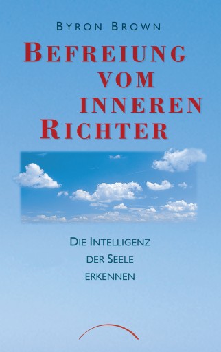 Portada del libro «Befreiung vom inneren Richter», de Byron Brown