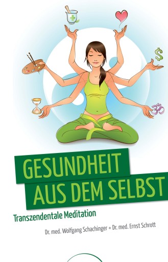 Portada del libro «Gesundheit aus dem Selbst», de Dr. med. Wolfgang Schachinger, Ernst Schrott