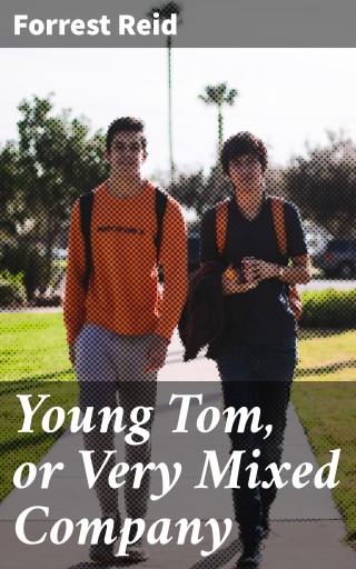 Portada del libro «Young Tom, or Very Mixed Company», de Forrest Reid