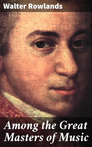 Among the Great Masters of Music