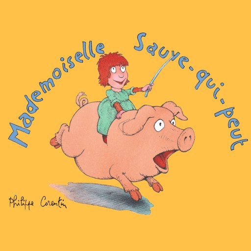 Portada del audiolibro «Mademoiselle Sauve-qui-peut», de Philippe Corentin