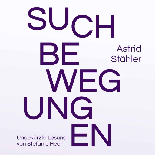 Portada del audiolibro «Suchbewegungen», de Astrid Stähler
