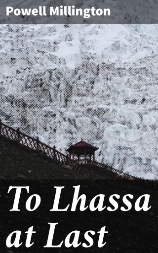 To Lhassa at Last