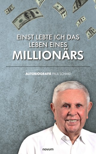 Portada del libro «Einst lebte ich das Leben eines Millionärs», de Paul Schmid