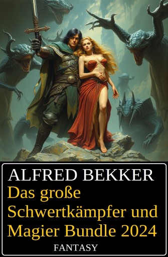 Portada del libro «Das große Schwertkämpfer und Magier Bundle 2024», de Alfred Bekker