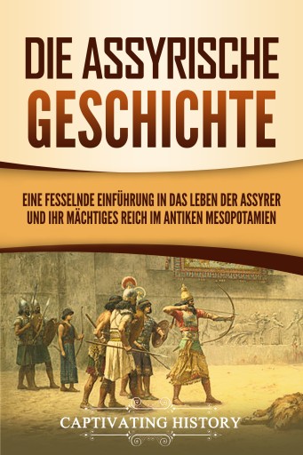 Die Assyrische Geschichte