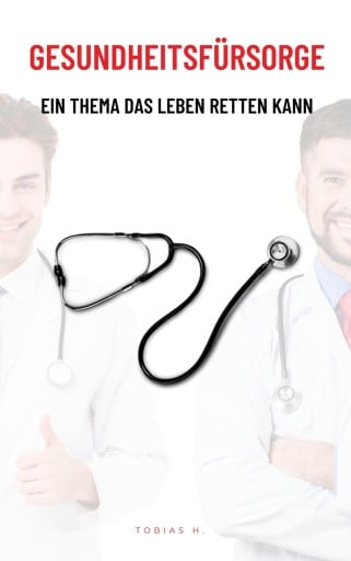 Gesundheitsfürsorge - ein Thema das Leben retten kann