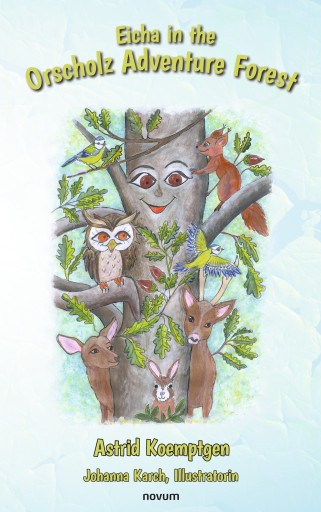 Portada del libro «Eicha in the Orscholz Adventure Forest», de Astrid Koemptgen