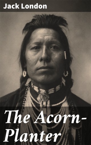 Portada del libro «The Acorn-Planter»