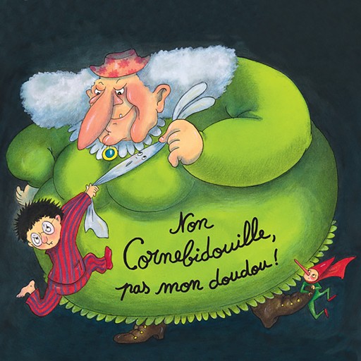 Non Cornebidouille, pas mon doudou !