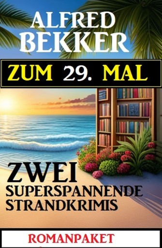 Portada del libro «Zum 29. Mal zwei superspannende Strandkrimis», de Alfred Bekker