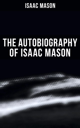 The Autobiography of Isaac Mason