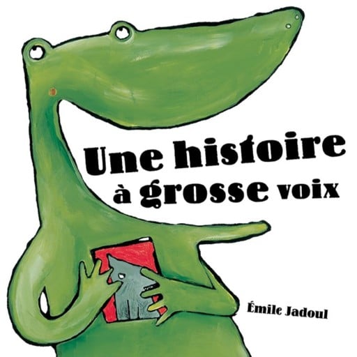 Portada del audiolibro «Une histoire à grosse voix», de Emile Jadoul