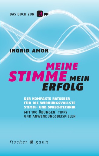 Portada del libro «Meine Stimme - Mein Erfolg», de Ingrid Amon
