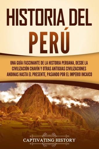 Portada del libro «Historia del Perú», de Captivating History