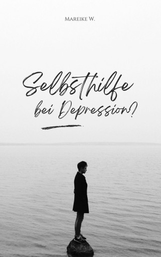 Portada del libro «Selbsthilfe bei Depression?», de Mareike W.