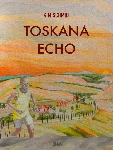 Portada del libro «Toskana Echo», de Kim Schmid