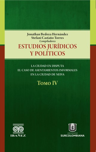Estudios jurídicos y políticos. Tomo IV. La ciudad en disputa