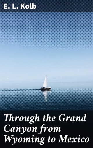 Through the Grand Canyon from Wyoming to Mexico