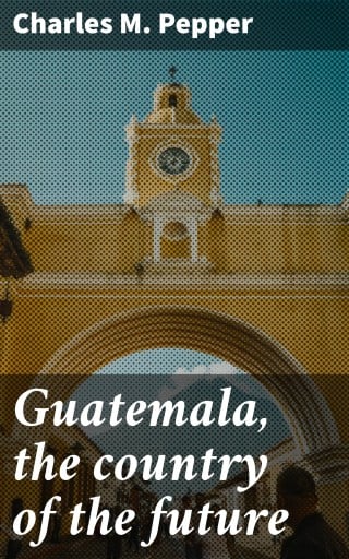 Guatemala, the country of the future