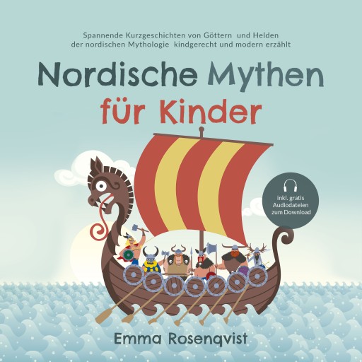 Nordische Mythen für Kinder: Spannende Kurzgeschichten von Göttern und Helden der nordischen Mythologie kindgerecht und modern erzählt