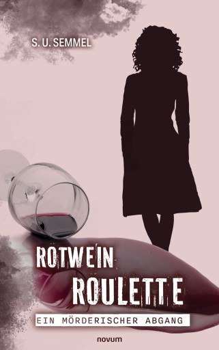 Portada del libro «Rotwein-Roulette: ein mörderischer Abgang», de S. U. Semmel