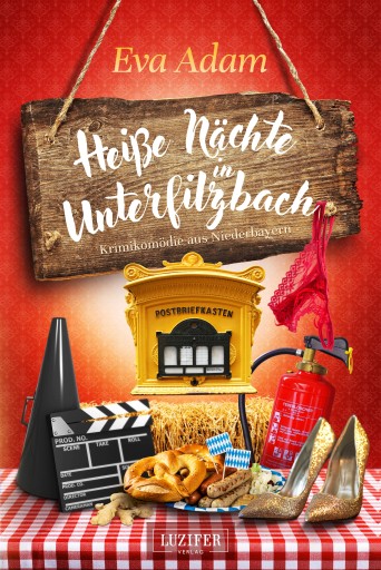 Portada del libro «HEIßE NÄCHTE IN UNTERFILZBACH», de Eva Adam