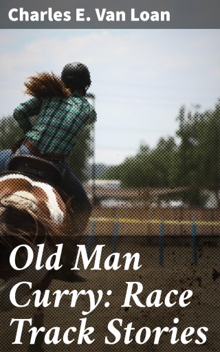 Old Man Curry: Race Track Stories