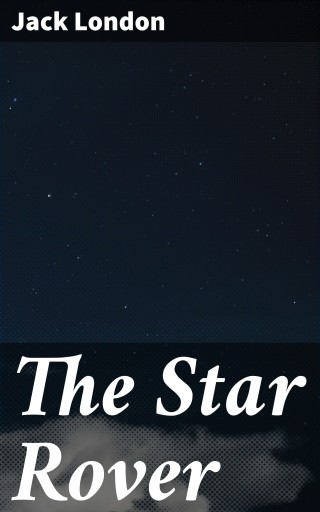 Portada del libro «The Star Rover», de Jack London