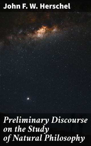 Preliminary Discourse on the Study of Natural Philosophy
