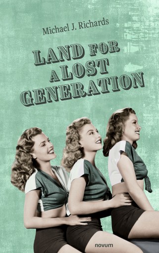 Portada del libro «Land for a Lost Generation», de Michael J. Richards