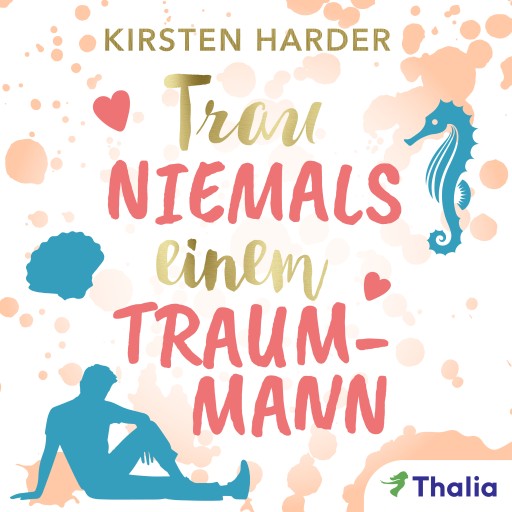 Portada del audiolibro «Trau niemals einem Traummann», de Kirsten Harder