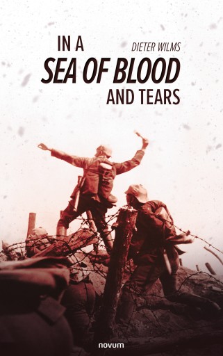 Portada del libro «In a sea of blood and tears», de Dieter Wilms
