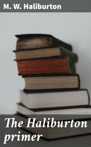 Portada del libro «The Haliburton primer», de M. W. Haliburton
