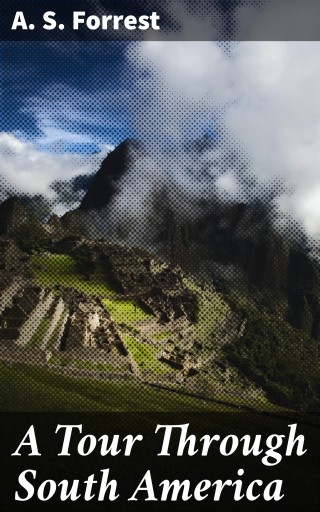 A Tour Through South America